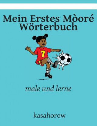 Книга Mein Erstes M?oré Wörterbuch: male und lerne kasahorow