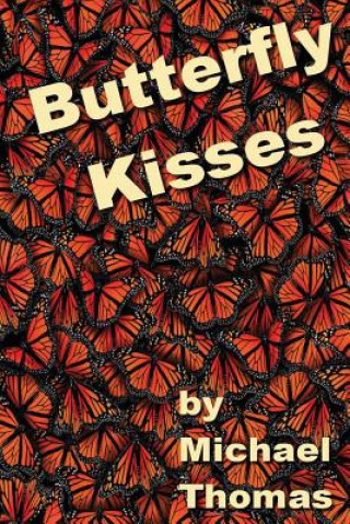 Kniha Butterfly Kisses Michael Thomas