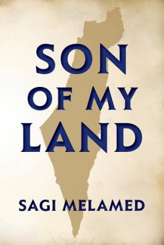 Livre Son of My Land Sagi Melamed