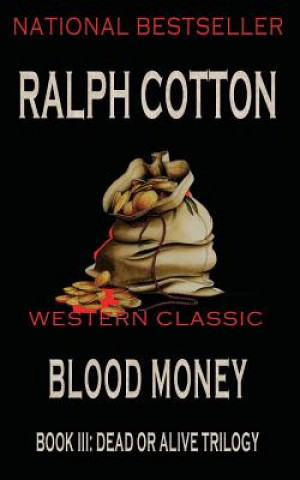 Könyv Blood Money Ralph Cotton