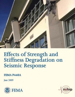 Książka Effects of Strength and Stiffness Degradation on Seismic Response (FEMA P440A / June 2009) U S Department of Homeland Security