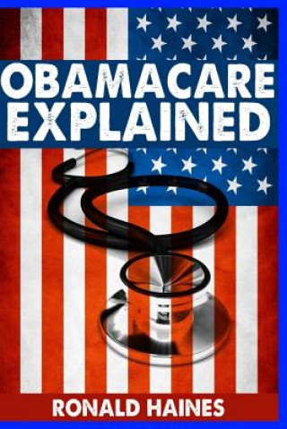 Βιβλίο Obamacare Explained Ronald Haines