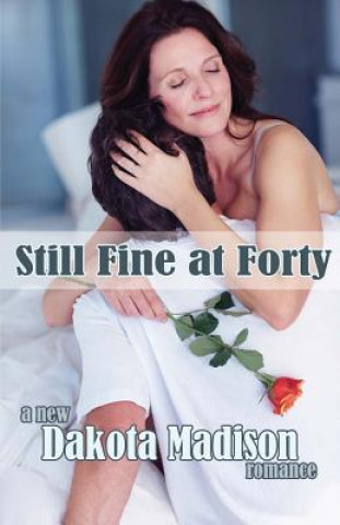 Книга Still Fine at Forty Dakota Madison