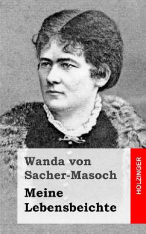 Книга Meine Lebensbeichte Wanda Von Sacher-Masoch