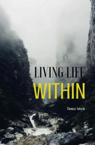 Könyv Living Life Within MR Thomas a Solarik