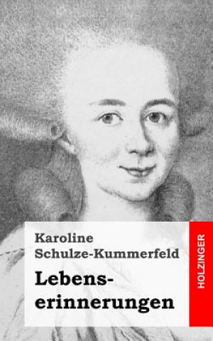Könyv Lebenserinnerungen Karoline Schulze-Kummerfeld