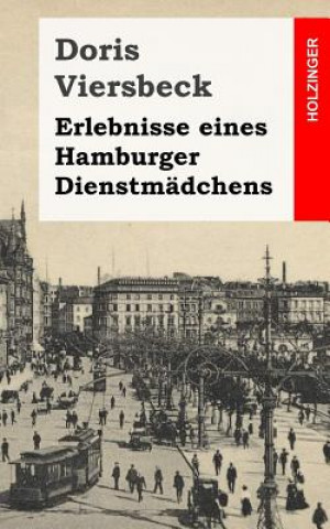 Könyv Erlebnisse eines Hamburger Dienstmädchens Doris Viersbeck