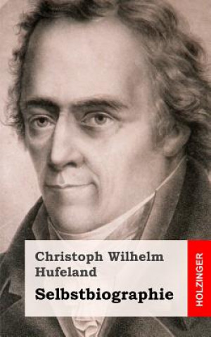 Kniha Selbstbiographie Christoph Wilhelm Hufeland