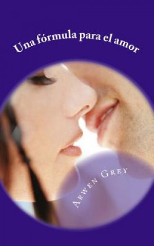 Книга Una formula para el amor Arwen Grey