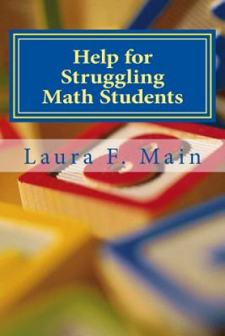 Knjiga Help for Struggling Math Students: Response to Intervention in the K-4 Classroom Laura F Main