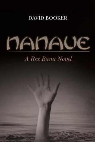 Książka Nanaue: A Rex Bana Novel David Booker