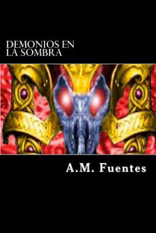 Carte Demonios en la sombra A M Fuentes