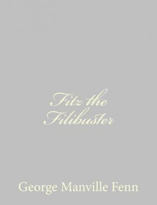 Kniha Fitz the Filibuster George Manville Fenn
