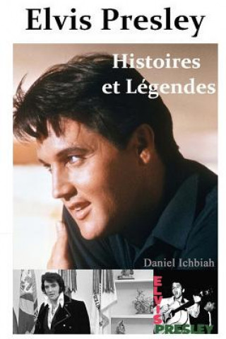 Carte Elvis Presley, Histoires & Legendes Daniel Ichbiah