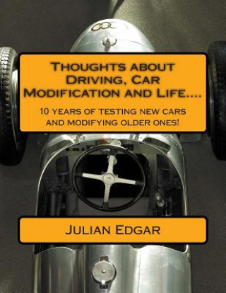 Kniha Thoughts about Driving, Car Modification and Life.... Julian Edgar