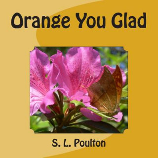 Buch Orange You Glad S L Poulton