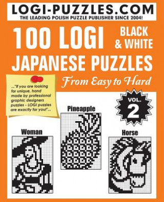 Carte 100 LOGI Black & White Japanese Puzzles: Easy to Hard Logi Puzzles