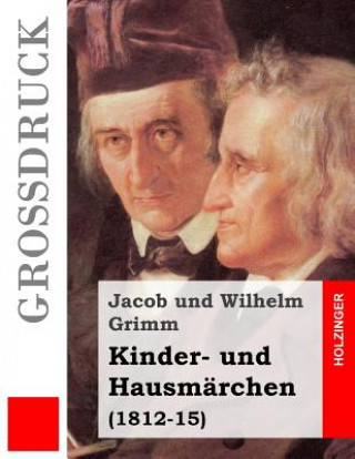 Kniha Kinder- und Hausmärchen (Großdruck): (1812-15) Jacob Ludwig Carl Grimm