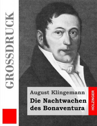 Kniha Die Nachtwachen des Bonaventura (Großdruck) August Klingemann