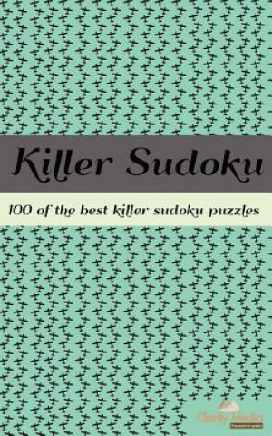 Carte The Book of Killer Sudoku: 100 Killer Sudoku Puzzles Clarity Media