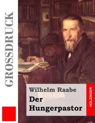 Knjiga Der Hungerpastor (Großdruck) Wilhelm Raabe