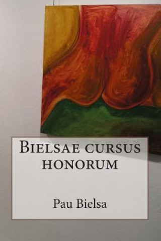 Knjiga Bielsae cursus honorum Pau Bielsa