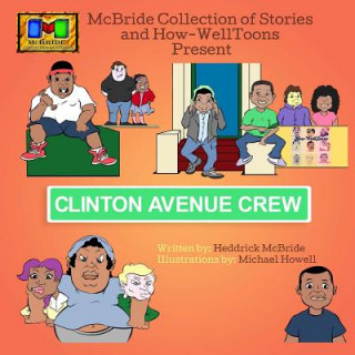 Buch Clinton Avenue Crew Heddrick McBride