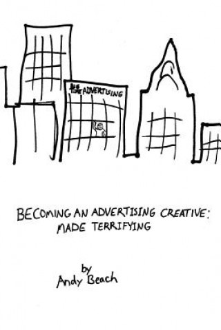 Βιβλίο Becoming an Advertising Creative: Made Terrifying Andy Beach