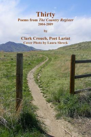 Könyv Thirty: Poems from The Country Register, 2004-2009 Clark Crouch