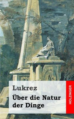 Книга Über die Natur der Dinge Lukrez