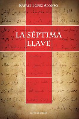 Livre La Septima Llave Rafael Lopez Alonso