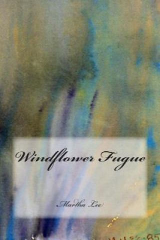 Book Windflower Fugue Martha Lee