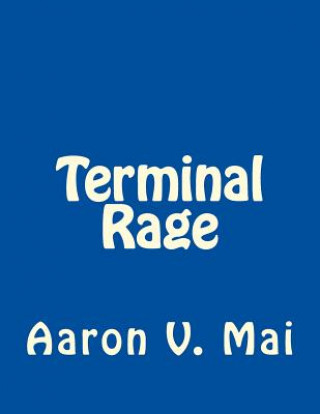Könyv Terminal Rage Aaron V Mai