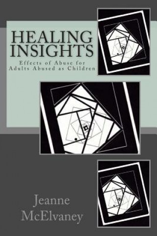 Libro Healing Insights: Effects of Abuse for Adults Abused as Children Jeanne McElvaney