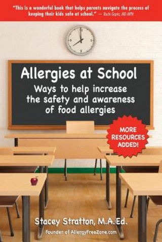 Book Allergies At School: Ways to increase the safety and awareness of life-threatening food allergies at school Stacey Stratton