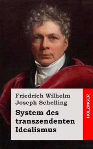 Książka System des transzendenten Idealismus Friedrich Wilhelm Joseph Schelling