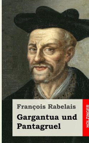 Könyv Gargantua und Pantagruel Francois Rabelais