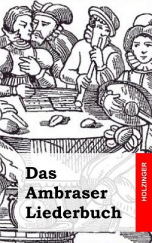 Книга Das Ambraser Liederbuch Anonym