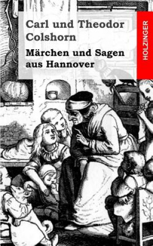 Книга Märchen und Sagen aus Hannover Carl Und Theodor Colshorn