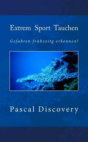 Carte Extrem Sport Tauchen: Gefahren frühzeitig erkennen! Pascal Discovery