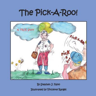 Книга The Pick-A-Roo Stephen J Falvo