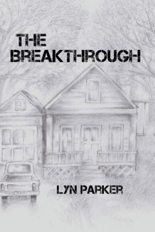 Libro The Breakthrough: A Melody Series Novel Lyn Parker