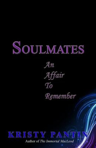 Kniha Soulmates: An Affair To Remember Kristy Pantin