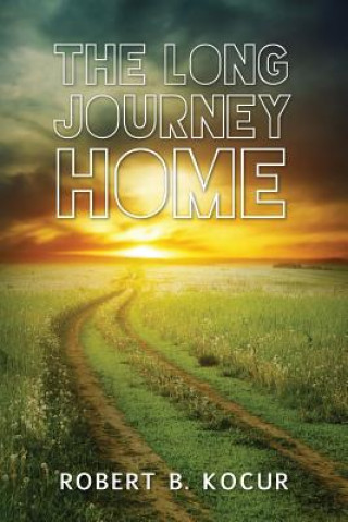 Βιβλίο The Long Journey Home Robert B Kocur