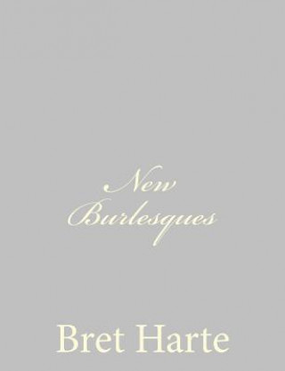 Libro New Burlesques Bret Harte