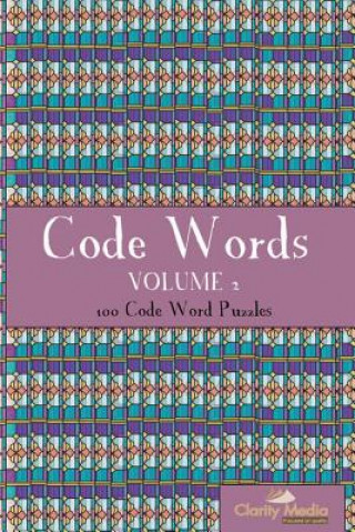 Kniha Codewords Volume 2: 100 fantastic codewords puzzles Clarity Media