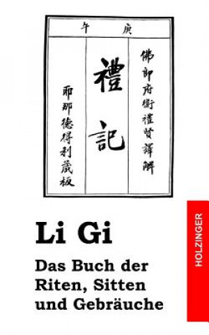 Kniha Li Gi - Das Buch der Riten, Sitten und Gebräuche Anonym