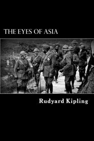 Könyv The Eyes of Asia Rudyard Kipling