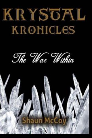 Buch Krystal Kronicles: The War Within Shaun McCoy