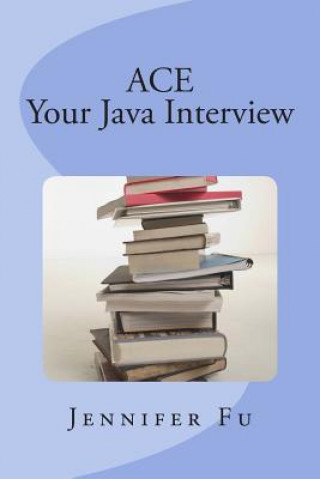 Carte ACE Your Java Interview Jennifer Fu